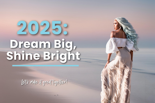 2025: Dream Big, Shine Bright