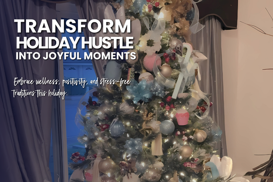 Creating a Stress-Free Holiday with Wellness and Positive Thinking